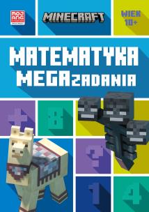 Okładka książki Minecraft. Matematyka. Megazadania 10+