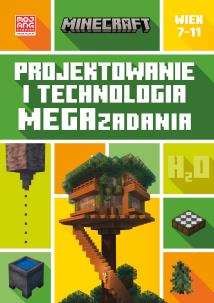 Okładka książki Minecraft. Projektowanie i technologia. Megazadania. 7-11 lat
