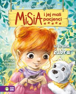 Misia i jej mali pacjenci W krainie żubra. Autor: Aniela Cholewińska-Szkolik. Multiszop.pl Okładka książki Misia i jej mali pacjenci W krainie żubra