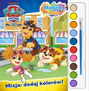 Okładka książki Misja: dodaj kolorów! Psi Patrol. Maluję Bo Lubię