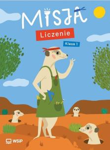 Okładka książki Misja. Liczenie. Edukacja wczesnoszkolna. Klasa 1