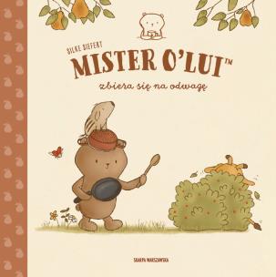 Okładka książki MISTER O’LUI™ zbiera się na odwagę