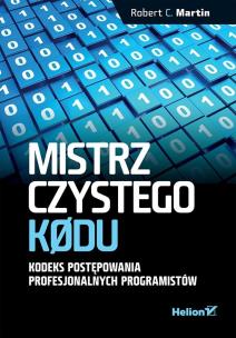 Mistrz czystego kodu. Kodeks postępowania profesjonalnych programistów. Autor: Martin Robert C.. Multiszop.pl Okładka książki Mistrz czystego kodu. Kodeks postępowania profesjonalnych programistów