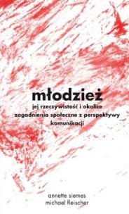 Okładka książki Młodzież - jej rzeczywistość i okolice