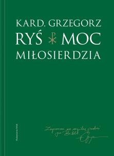Okładka książki Moc Miłosierdzia