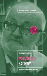 Moczulski. Zachwyt. Autor: Chojnowski Zbigniew. Multiszop.pl Okładka książki Moczulski. Zachwyt
