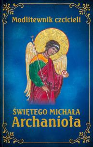 Okładka książki Modlitewnik czcicieli świętego Michała Archanioła