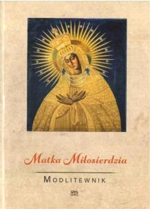 Okładka książki Modlitewnik. Matka Miłosierdzia