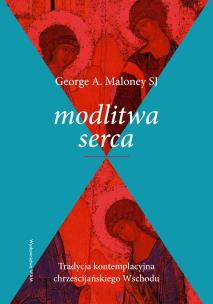 Okładka książki Modlitwa serca. Tradycja kontemplacyjna chrześcijańskiego Wschodu