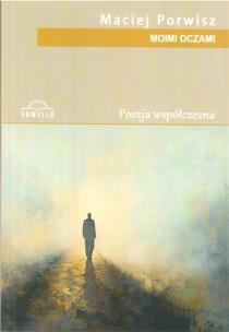 Moimi oczami. Autor: Maciej Porwisz. Multiszop.pl Okładka książki Moimi oczami
