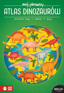 Okładka książki Mój pierwszy atlas dinozaurów
