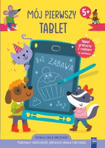 Mój pierwszy tablet. Podstawy matematyki, pierwsze. Autor: Opracowanie zbiorowe. Multiszop.pl Okładka książki Mój pierwszy tablet. Podstawy matematyki, pierwsze