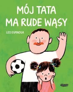 Okładka książki Mój tata ma rude wąsy