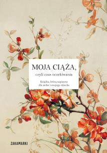 Okładka książki Moja ciąża, czyli czas oczekiwania