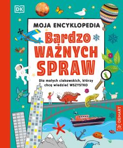 Okładka książki Moja encyklopedia bardzo ważnych spraw