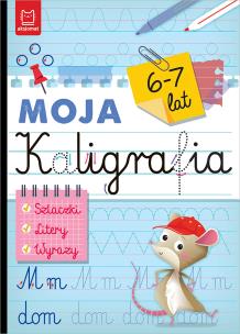 Moja kaligrafia. Szlaczki. Litery. Wyrazy 6-7 lat. Autor: Michalec Bogusław. Multiszop.pl Okładka książki Moja kaligrafia. Szlaczki. Litery. Wyrazy 6-7 lat