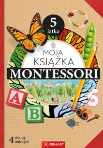 Moja książka Montessori 5-latka. Autor: Anna Borchard. Multiszop.pl Okładka książki Moja książka Montessori 5-latka