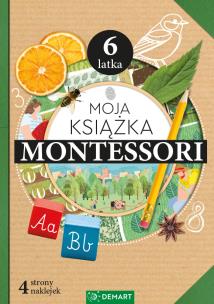 Moja książka Montessori 6-latka. Autor: Anna Borchard. Multiszop.pl Okładka książki Moja książka Montessori 6-latka