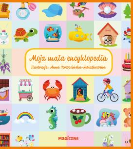 Moja mała encyklopedia. Autor: Opracowanie zbiorowe. Multiszop.pl Okładka książki Moja mała encyklopedia