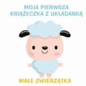 Okładka książki Moja pierwsza książeczka z układanką 2 - Małe...