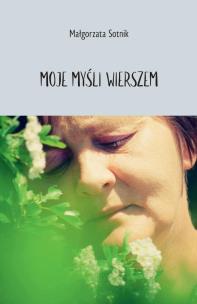 Okładka książki Moje myśli wierszem