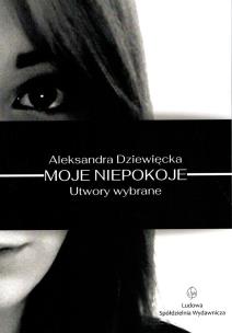 Okładka książki Moje niepokoje. Utwory wybrane