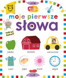 Moje pierwsze. Akademia mądrego dziecka. Moje pierwsze. Autor: Priddy  Roger. Multiszop.pl Okładka książki Moje pierwsze. Akademia mądrego dziecka. Moje pierwsze