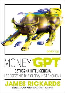 Okładka książki MoneyGPT. Sztuczna inteligencja i zagrożenie dla..