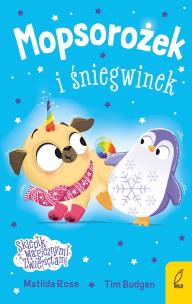 Okładka książki Mopsorożek i śniegwinek. Sklepik z magicznymi zwierzętami
