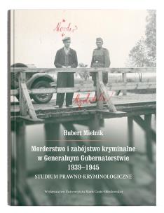 Okładka książki Morderstwo i zabójstwo kryminalne w Generalnym..