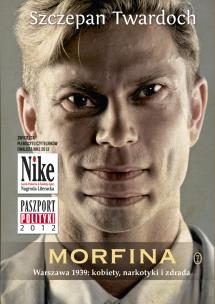 Morfina. Autor: Szczepan Twardoch. Multiszop.pl Okładka książki Morfina