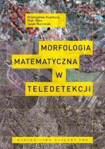 Okładka książki Morfologia matematyczna w teledetekcji