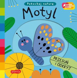 Okładka książki Motyl. Akademia mądrego dziecka. Pokochaj naturę