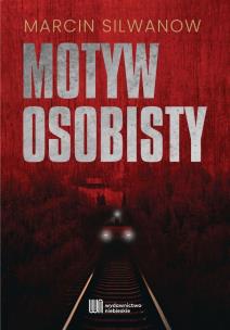 Motyw osobisty. Autor: Marcin Silwanow. Multiszop.pl Okładka książki Motyw osobisty