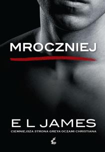Mroczniej ciemniejsza strona Greya oczami Christiana wyd. kieszonkowe - uszkodzone. Autor: KAtarzyna Petecka-Jurek, Madejski Radosław. Multiszop.pl Okładka książki Mroczniej ciemniejsza strona Greya oczami Christiana wyd. kieszonkowe - uszkodzone