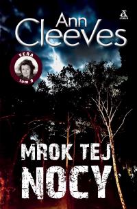 Mrok tej nocy. Vera. Tom 9 wyd. 2025. Autor: Cleeves Ann. Multiszop.pl Okładka książki Mrok tej nocy. Vera. Tom 9 wyd. 2025