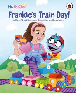 Okładka książki Ms Rachel: Frankie’s Train Day!