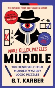 Okładka książki Murdle. More Killer Puzzles.100 Fiendishly Foul Murder Mystery Logic Puzzles