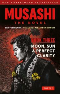 Okładka książki Musashi. The Novel. Book Three. Moon, Sun & Perfect Clarity