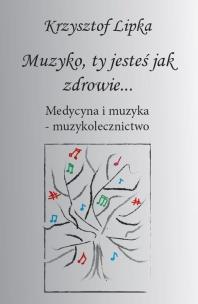 Okładka książki Muzyko, ty jesteś jak zdrowie