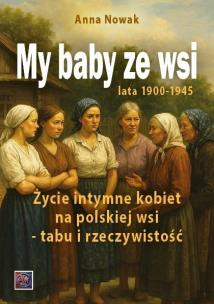 Okładka książki My baby ze wsi. Lata 1900-1945