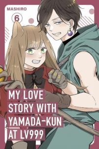 Okładka książki My Love Story with Yamada-kun at Lv999, Vol. 6