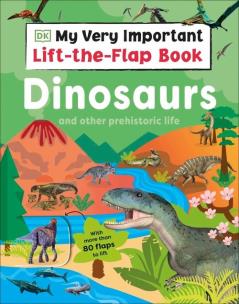 Opakowanie My Very Important Lift-the-Flap Book: Dinosaurs and Other Prehistoric Life
