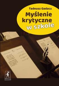 Okładka książki Myślenie krytyczne w szkole