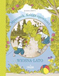 Okładka książki Myszonek. Księga opowieści. Wiosna-lato