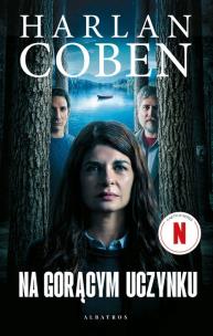 Na gorącym uczynku (wydanie filmowe). Autor: Harlan Coben. Multiszop.pl Okładka książki Na gorącym uczynku (wydanie filmowe)