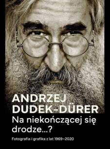 Na niekończącej się drodze...?. Autor: Andrzej Dudek-Durer, Krzysztof Jurecki. Multiszop.pl Okładka książki Na niekończącej się drodze...?