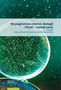 Opakowanie Na pograniczu chemii, biologii i fizyki - rozwój nauk. Tom 6