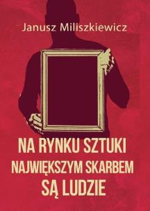 Okładka książki Na rynku sztuki największym skarbem są ludzie