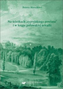 Okładka książki Na ścieżkach cypryjskiego powiatu i w kręgu puławskiej arkadii